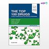 تصویر  کتاب The Top 100 Drugs: Clinical Pharmacology and Practical Prescribing نوشته Andrew Hitchings BSc(Hons) MBBS PhD MRCP FHEA FFICM از انتشارات اطمینان
