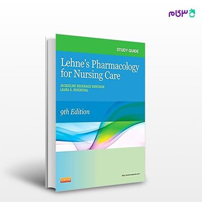 تصویر  کتاب Study Guide for Lehne's Pharmacology for Nursing Care نوشته Jacqueline Burchum, Laura Rosenthal, Jennifer J. Yeager PhD RN از انتشارات اطمینان