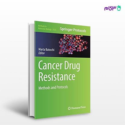 تصویر  کتاب Cancer Drug Resistance: Methods and Protocols نوشته Marta Baiocchi از انتشارات اطمینان