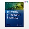 تصویر  کتاب Essentials of Industrial Pharmacy نوشته Saeed Ahmad Khan از انتشارات اطمینان