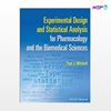 تصویر  کتاب Experimental Design and Statistical Analysis for Pharmacology and the Biomedical Sciences نوشته Paul J. Mitchell از انتشارات اطمینان