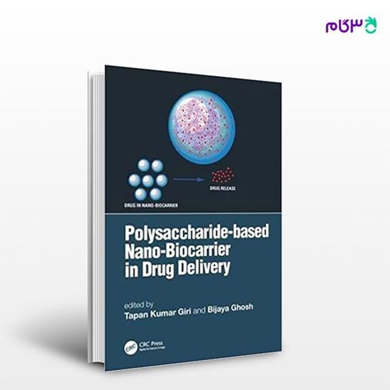 تصویر  کتاب Polysaccharide based Nano-Biocarrier in Drug Delivery نوشته Tapan Kumar Giri, Bijaya Ghosh از انتشارات اطمینان