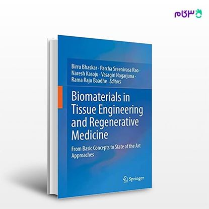 تصویر  کتاب Biomaterials in Tissue Engineering and Regenerative Medicine نوشته Birru Bhaskar, Parcha Sreenivasa Rao از انتشارات اطمینان