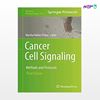 تصویر  کتاب Cancer Cell Signaling: Methods and Protocols نوشته Martha Robles-Flores از انتشارات اطمینان