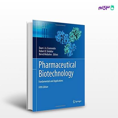 تصویر  کتاب Pharmaceutical Biotechnology: Fundamentals and Applications نوشته Daan J. A. Crommelin, Robert D. Sindelar, Bernd Meibohm از انتشارات اطمینان