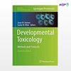 تصویر  کتاب Developmental Toxicology: Methods and Protocols نوشته Jason M. Hansen, Louise M. Winn از انتشارات اطمینان