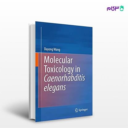 تصویر  کتاب Molecular Toxicology in Caenorhabditis elegans نوشته Dayong Wang از انتشارات اطمینان