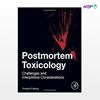 تصویر  کتاب Postmortem Toxicology: Challenges and Interpretive Considerations نوشته Timothy P. Rohrig از انتشارات اطمینان