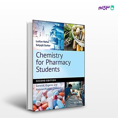 تصویر  کتاب Chemistry for Pharmacy Students: General, Organic and Natural Product Chemistry نوشته Lutfun Nahar, Professor Sativajit D. Sarker از انتشارات اطمینان