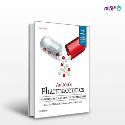 تصویر  کتاب Aulton's Pharmaceutics: The Design and Manufacture of Medicines نوشته Michael E. Aulton,‎ Kevin M.G. Taylor از انتشارات اطمینان