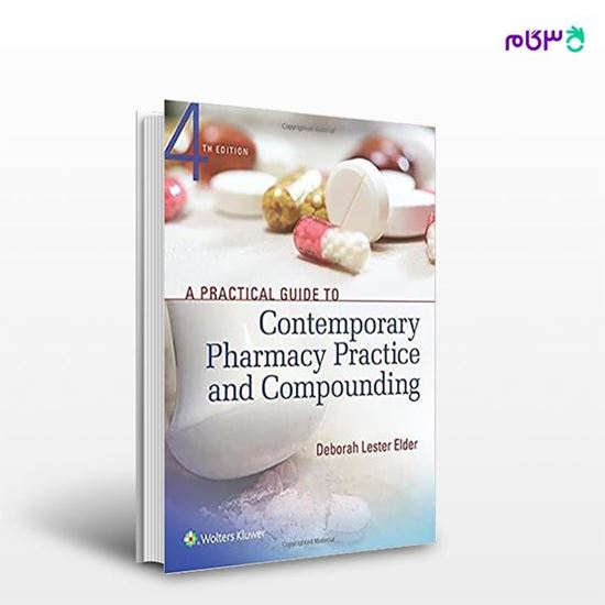 تصویر  کتاب A Practical Guide to Contemporary Pharmacy Practice and Compounding نوشته Deborah Leaser از انتشارات اطمینان