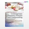 تصویر  کتاب A Practical Guide to Contemporary Pharmacy Practice and Compounding نوشته Deborah Leaser از انتشارات اطمینان