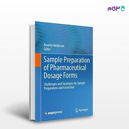 تصویر  کتاب Sample Preparation of Pharmaceutical Dosage Form نوشته Beverly Nickerson از انتشارات اطمینان