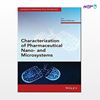 تصویر  کتاب Characterization of Pharmaceutical Nano- and Microsystems نوشته Leena Peltonen از انتشارات اطمینان