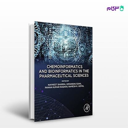 تصویر  کتاب Chemoinformatics and Bioinformatics in the Pharmaceutical Sciences نوشته Navneet Sharma PhD Pharmaceutics, Himanshu Ojha از انتشارات اطمینان