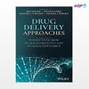تصویر  کتاب Drug Delivery Approaches: Perspectives from Pharmacokinetics and Pharmacodynamics نوشته Toufigh Gordi, Bret Berner, Heather A. E. Benson از انتشارات اطمینان