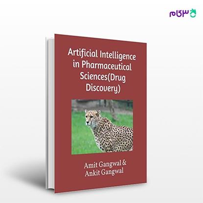 تصویر  کتاب Artificial Intelligence in Pharmaceutical Sciences نوشته Dr. Amit Gangwal , Ankit Gangwal از انتشارات اطمینان