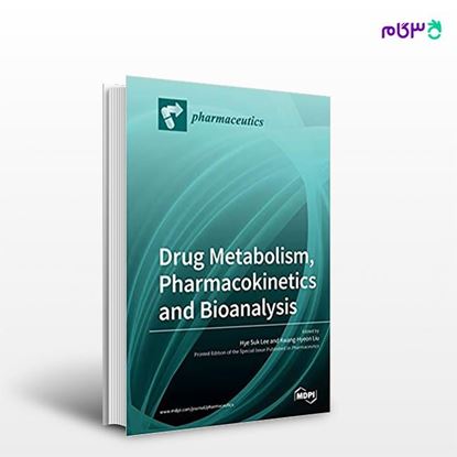 تصویر  کتاب Drug Metabolism, Pharmacokinetics and Bioanalysis نوشته Hye Suk Lee, Kwang-Hyeon Liu از انتشارات اطمینان