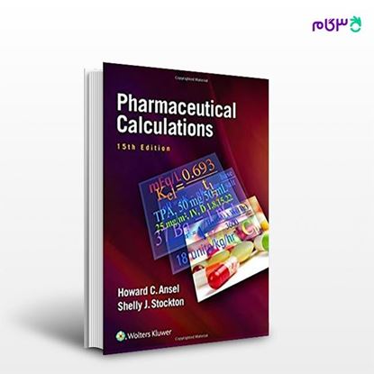 تصویر  کتاب Pharmaceutical Calculations نوشته Ansel PhD, Howard C, Stockton PhD RPh, Shelly Janet Prince از انتشارات اطمینان