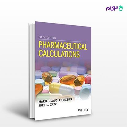 تصویر  کتاب Pharmaceutical Calculations نوشته Maria Glaucia Teixeira, Joel L. Zatz از انتشارات اطمینان