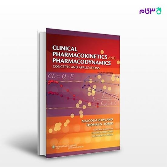 تصویر  کتاب Clinical Pharmacokinetics and Pharmacodynamics: Concepts and Applications 2010 نوشته Malcolm Rowland ,‎ Thomas N. Toze از انتشارات اطمینان
