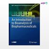 تصویر  کتاب An Introduction to Bioanalysis of Biopharmaceuticals نوشته Seema Kumar از انتشارات اطمینان