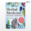 تصویر  کتاب Herbal Medicine Natural Remedies نوشته Anne Kennedy از انتشارات اطمینان