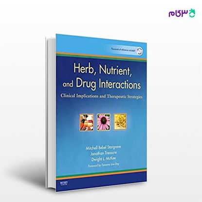 تصویر  کتاب Herb, Nutrient, and Drug Interactions نوشته Mitchell Bebel Stargroves ND LAC از انتشارات اطمینان