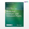 تصویر  کتاب Medicinal, Aromatic and Stimulant Plants نوشته Johannes Novak, Wolf-Dieter Bluthner از انتشارات اطمینان