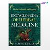 تصویر  کتاب Herbal Medicine Book, Encyclopedia of Herbal Medicine نوشته James Lucas از انتشارات اطمینان