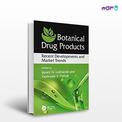 تصویر  کتاب Botanical Drug Products: Recent Developments and Market Trends نوشته Jayant N.Lokhande, Yashwant V.Pathak از انتشارات اطمینان