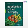 تصویر  کتاب Introduction to Food Chemistry نوشته Vassilis Kontogiorgo از انتشارات اطمینان