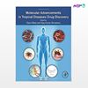 تصویر  کتاب Molecular Advancements in Tropical Diseases Drug Discovery نوشته Gauri Misra and Vijay Kumar Srivastava از انتشارات اطمینان