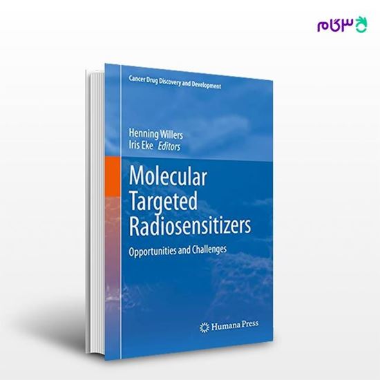 تصویر  کتاب Molecular Targeted Radiosensitizers: Opportunities and Challenges نوشته Henning Willers, Iris Eke از انتشارات اطمینان