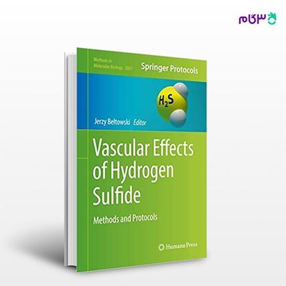 تصویر  کتاب Vascular Effects of Hydrogen Sulfide: Methods and Protocols نوشته Jerzy Beltowski از انتشارات اطمینان