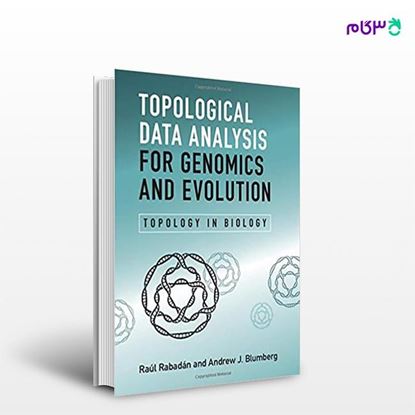 تصویر  کتاب Topological Data Analysis for Genomics and Evolution: Topology in Biology نوشته Raul Rabadan از انتشارات اطمینان