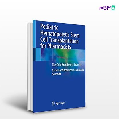 تصویر  کتاب Pediatric Hematopoietic Stem Cell Transplantation for Pharmacists نوشته Carolina Witchmichen Penteado Schmidt از انتشارات اطمینان